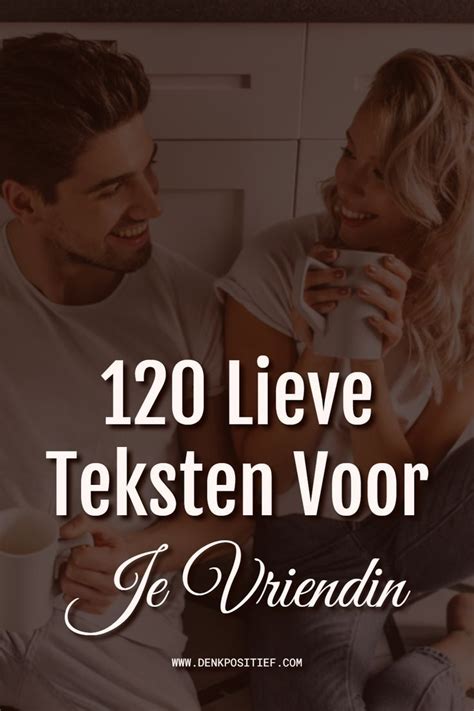 lieve vriendin|120 Lieve Teksten Voor Je Vriendin